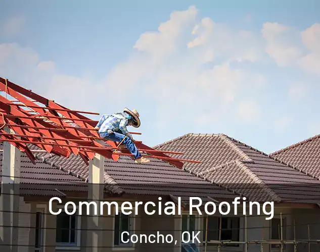  Commercial Roofing Concho, OK