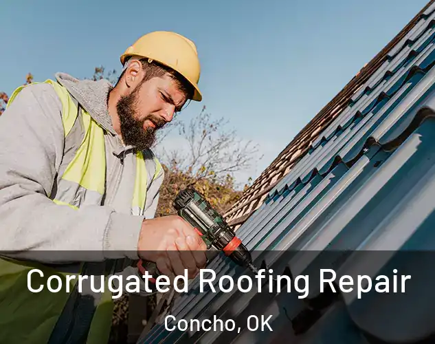  Corrugated Roofing Repair Concho, OK