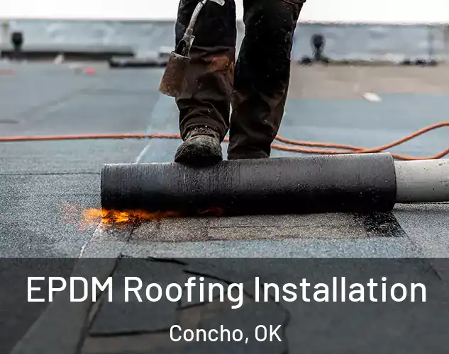  EPDM Roofing Installation Concho, OK