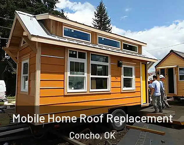  Mobile Home Roof Replacement Concho, OK