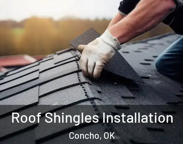  Roof Shingles Installation Concho, OK