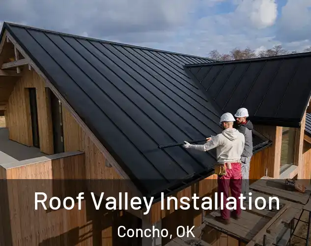  Roof Valley Installation Concho, OK