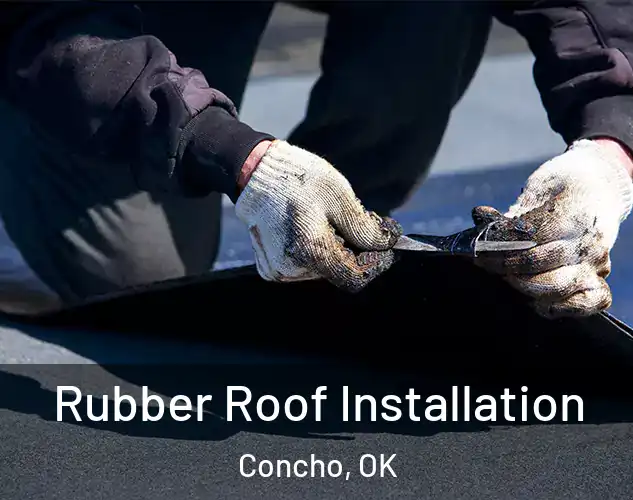  Rubber Roof Installation Concho, OK