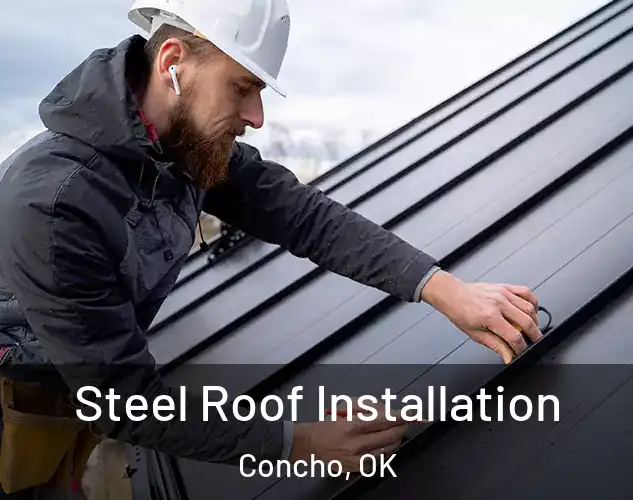  Steel Roof Installation Concho, OK